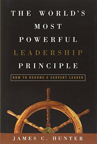 Imagen de archivo de The World's Most Powerful Leadership Principle: How to Become a Servant Leader a la venta por Orion Tech