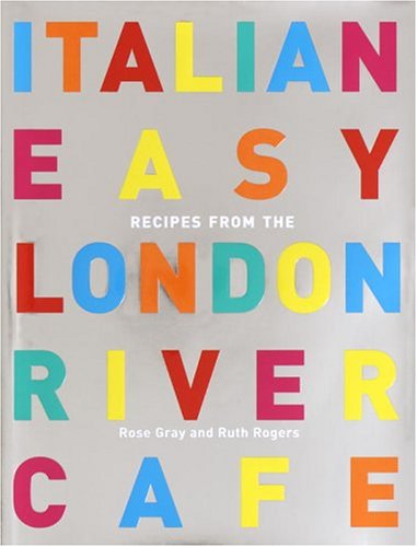 Imagen de archivo de Italian Easy: Recipes from the London River Cafe a la venta por Wonder Book