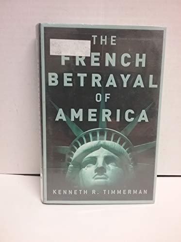 Imagen de archivo de The French Betrayal of America a la venta por More Than Words