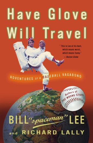 Imagen de archivo de Have Glove, Will Travel: Adventures of a Baseball Vagabond a la venta por Hawking Books