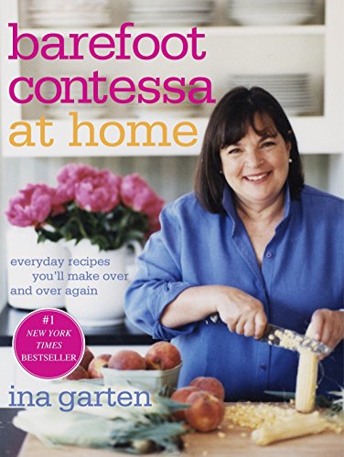 9781400054343: Barefoot Contessa at Home: Everyday Recipes You'll Make Over and Over Again: A Cookbook