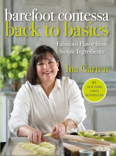 9781400054350: Barefoot Contessa Back to Basics: Fabulous Flavor from Simple Ingredients: A Cookbook