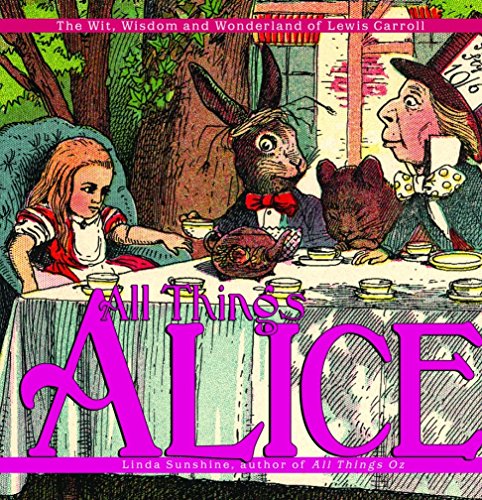 Beispielbild fr All Things Alice : The Wit, Wisdom, and Wonderland of Lewis Carroll zum Verkauf von Better World Books