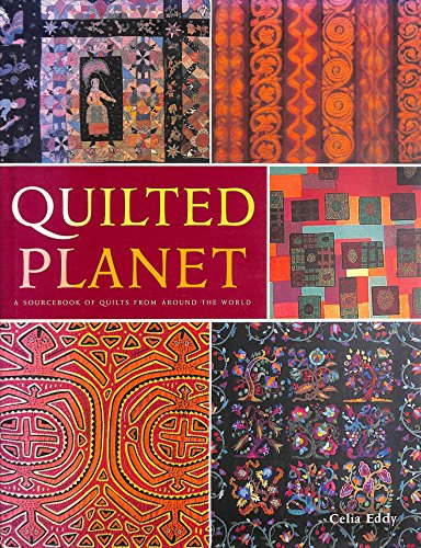 Beispielbild fr Quilted Planet: A Sourcebook of Quilts from Around the World zum Verkauf von Books of the Smoky Mountains