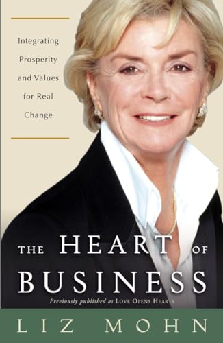 Imagen de archivo de The Heart of Business: Integrating Prosperity and Values for Real Change a la venta por Montclair Book Center