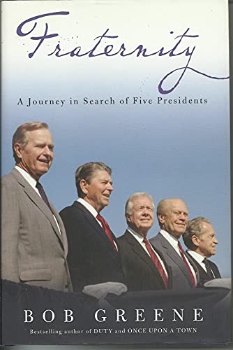 Stock image for Fraternity: A Journey in Search of Five Presidents for sale by SecondSale