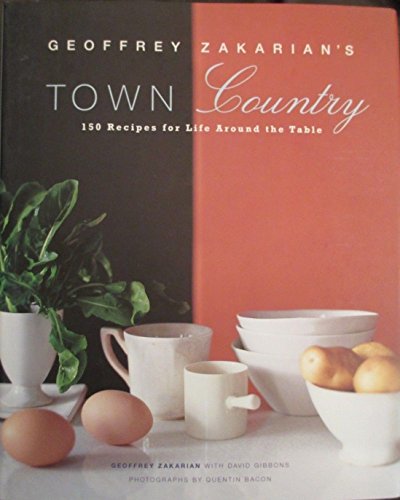 Beispielbild fr Geoffrey Zakarian's Town/Country: 150 Recipes for Life Around the Table zum Verkauf von BooksRun