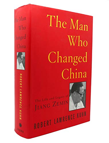 Beispielbild fr The Man Who Changed China: The Life and Legacy of Jiang Zemin zum Verkauf von Wonder Book