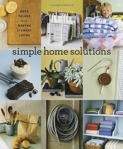 Stock image for Simple Home Solutions : Good Things with Martha Stewart Living for sale by Better World Books
