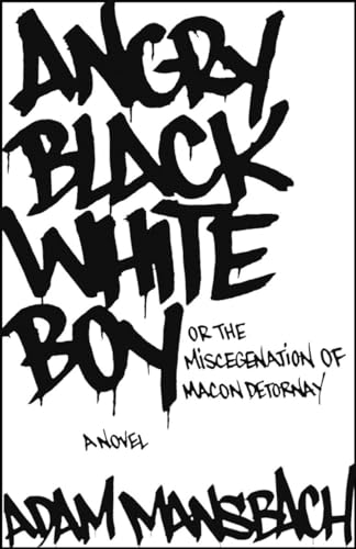 Imagen de archivo de Angry Black White Boy: A Novel a la venta por SecondSale