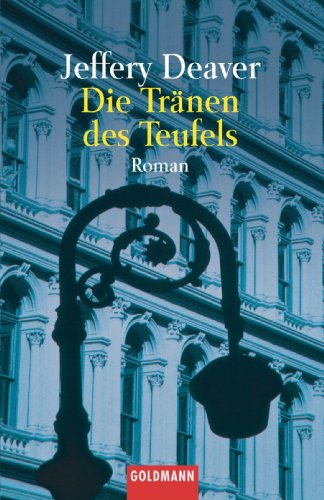Die TrÃ¤nen des Teufels: Roman (German Edition) (9781400055104) by Deaver, Jeffery