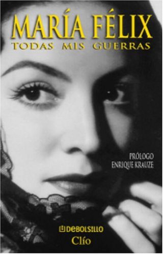 9781400059188: Maria Felix Todas Mis Guerras