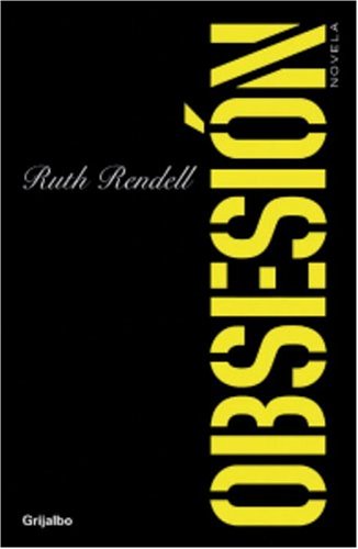 ObsesiÃ³n (Spanish Edition) (9781400059249) by Rendell, Ruth