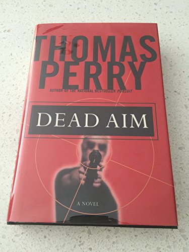 Dead Aim: A Novel - Perry, Thomas