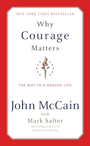 Beispielbild fr Why Courage Matters : The Way to a Braver Life zum Verkauf von Better World Books