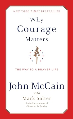 Stock image for Why Courage Matters: The Way to a Braver Life for sale by Your Online Bookstore
