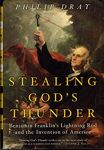 9781400060320: Stealing God's Thunder: Benjamin Franklin's Lightning Rod And The Invention Of America