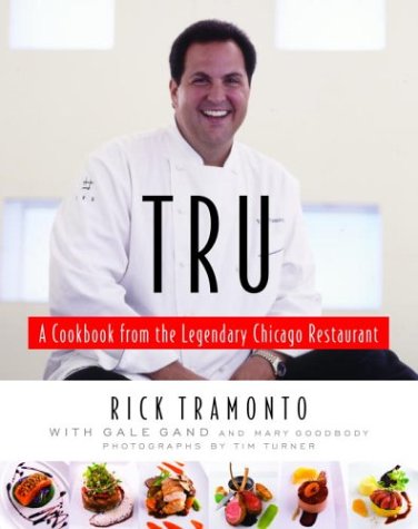 Stock image for Tru: A Cookbook from the Legendary Chicago Restaurant for sale by Campbell Bookstore