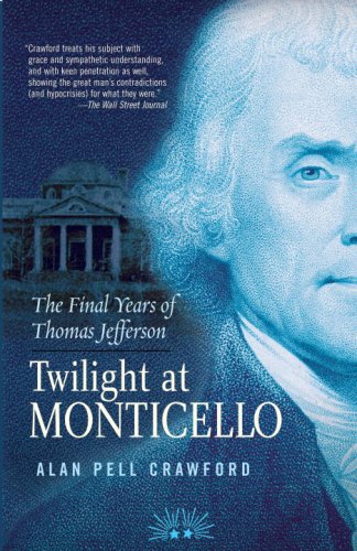 Imagen de archivo de Twilight at Monticello: The Final Years of Thomas Jefferson a la venta por Goodwill of Colorado