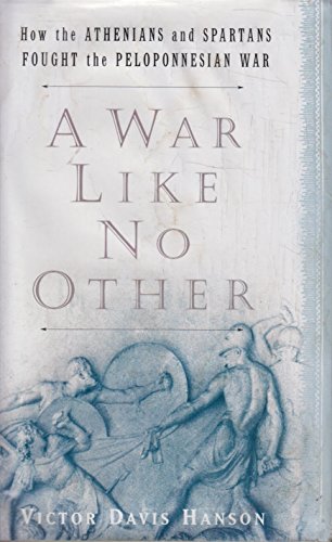9781400060955: A War Like No Other: How The Athenians And Spartans Fought The Peloponnesian War