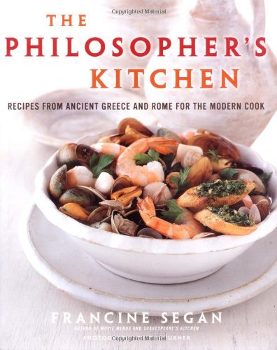 Stock image for The Philosopher's Kitchen: Recipes from Ancient Greece and Rome for the Modern Cook for sale by ThriftBooks-Dallas