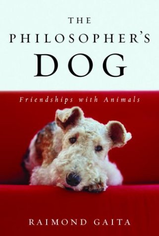 Stock image for The Philosopher's Dog : Friendships with Animals for sale by Better World Books