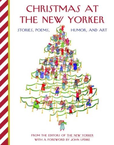 Beispielbild fr Christmas at The New Yorker: Stories, Poems, Humor, and Art zum Verkauf von Orion Tech