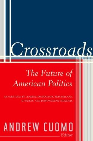 Stock image for Crossroads : The Future of American Politics for sale by Better World Books