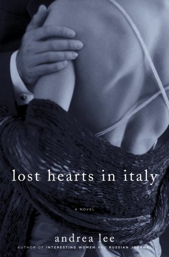 Stock image for Lost Hearts in Italy: A Novel for sale by SecondSale