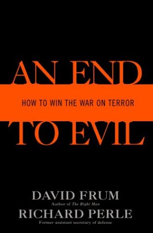 Stock image for An End to Evil: How to Win the War on Terror for sale by SecondSale