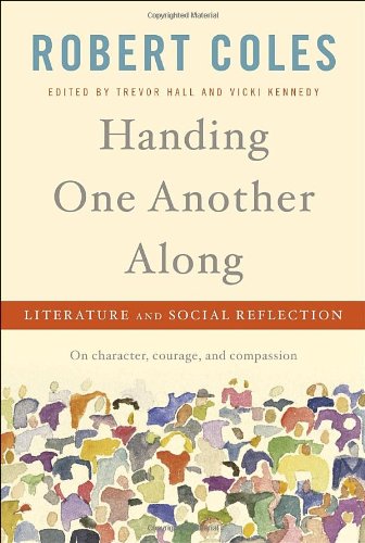 9781400062034: Handing One Another Along: Literature and Social Reflection