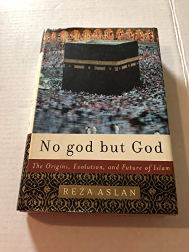 Beispielbild fr No God but God : The Origins, Evolution, and Future of Islam zum Verkauf von Better World Books