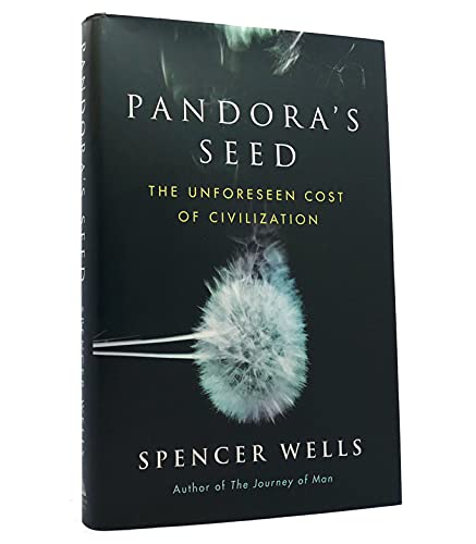 9781400062157: Pandora's Seed: The Unforeseen Cost of Civilization