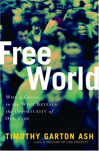 9781400062195: Free World: America, Europe, and the Surprising Future of the West