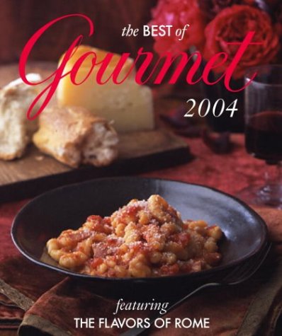 Beispielbild fr The Best of Gourmet: Featuring the Flavors of Rome zum Verkauf von Gulf Coast Books