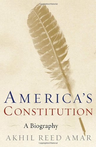 9781400062621: America's Constitution: A Biography