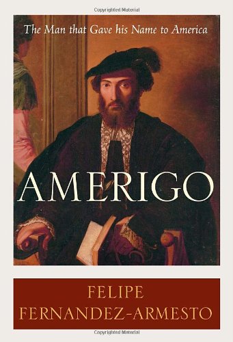 Stock image for Amerigo: The Man Who Gave His Name to America for sale by SecondSale