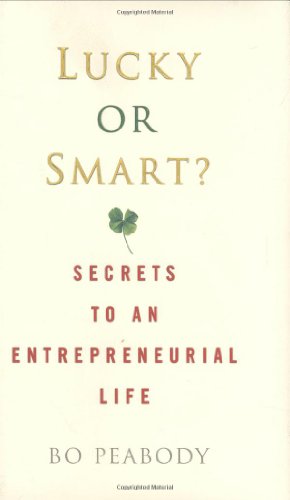 Beispielbild fr Lucky or Smart? : Secrets to an Entrepreneurial Life zum Verkauf von Better World Books