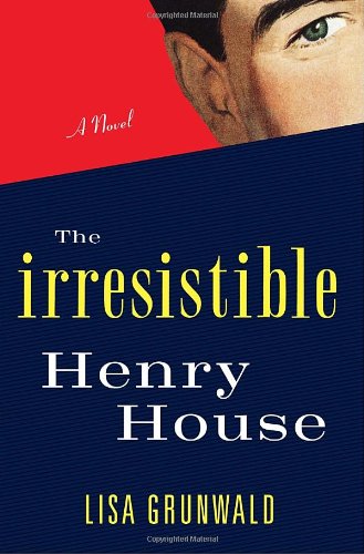 9781400063000: The Irresistible Henry House: A Novel