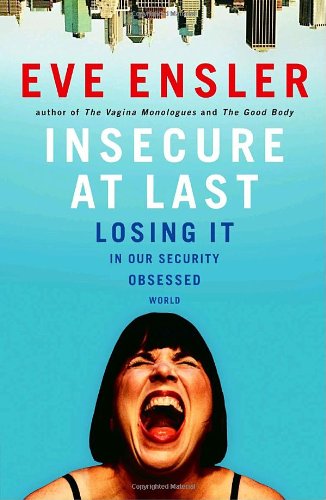 Beispielbild fr Insecure at Last: Losing It in Our Security-Obsessed World zum Verkauf von Wonder Book