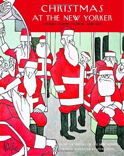 9781400063413: Christmas at The New Yorker: Stories, Poems, Humor, and Art