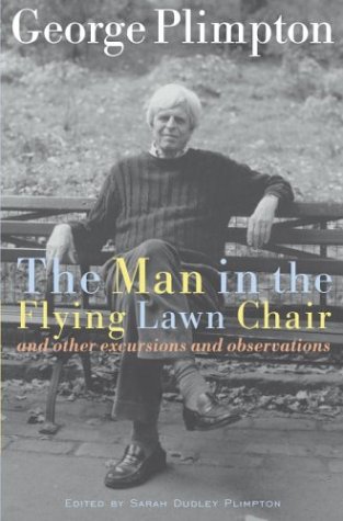 Stock image for The Man in the Flying Lawn Chair : And Other Excursions and Observations for sale by Better World Books: West