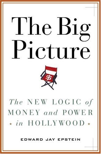 Beispielbild fr The Big Picture: The New Logic of Money and Power in Hollywood zum Verkauf von Wonder Book