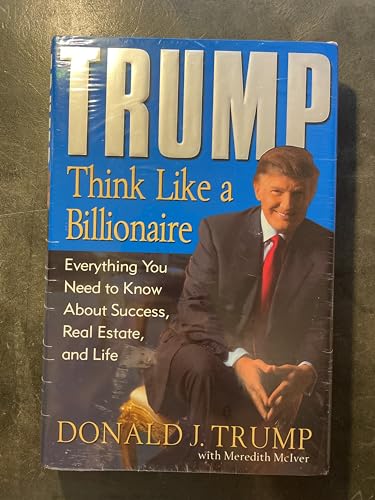 9781400063550: Trump: Think Like a Billionaire: Everything You Need to Know About Success, Real Estate, and Life