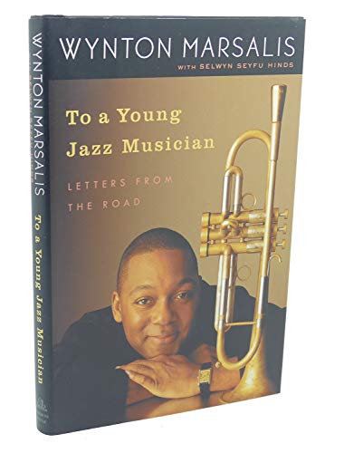 Beispielbild fr To a Young Jazz Musician: Letters from the Road zum Verkauf von SecondSale