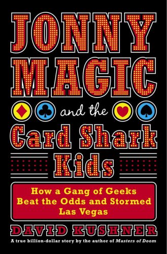 Stock image for Jonny Magic and the Card Shark Kids : How a Gang of Geeks Beat the Odds and Stormed Las Vegas for sale by Better World Books