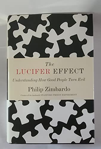 9781400064113: The Lucifer Effect: Understanding How Good People Turn Evil