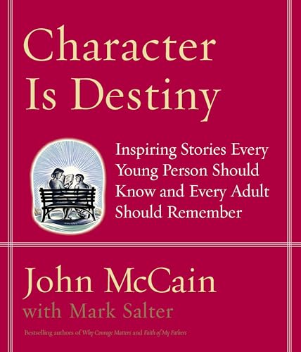 Beispielbild fr Character Is Destiny : Inspiring Stories Every Young Person Should Know and Every Adult Should Remember zum Verkauf von Better World Books: West