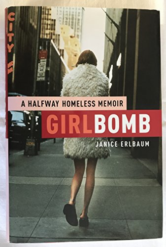 Girlbomb: A Halfway Homeless Memoir