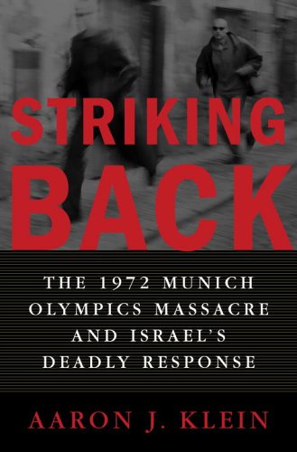 Beispielbild fr Striking Back: The 1972 Munich Olympics Massacre and Israel's Deadly Response zum Verkauf von Wonder Book